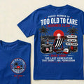 Boomer Club Custom Year Shirt — EST. [YOUR YEAR] | Too Old To Care · The Last Generation That Didn't Ask Permission