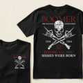 BOOMER Custom Year Shirt — EST. [YOUR YEAR] | The Badass Generation Before All You Sissies Were Born