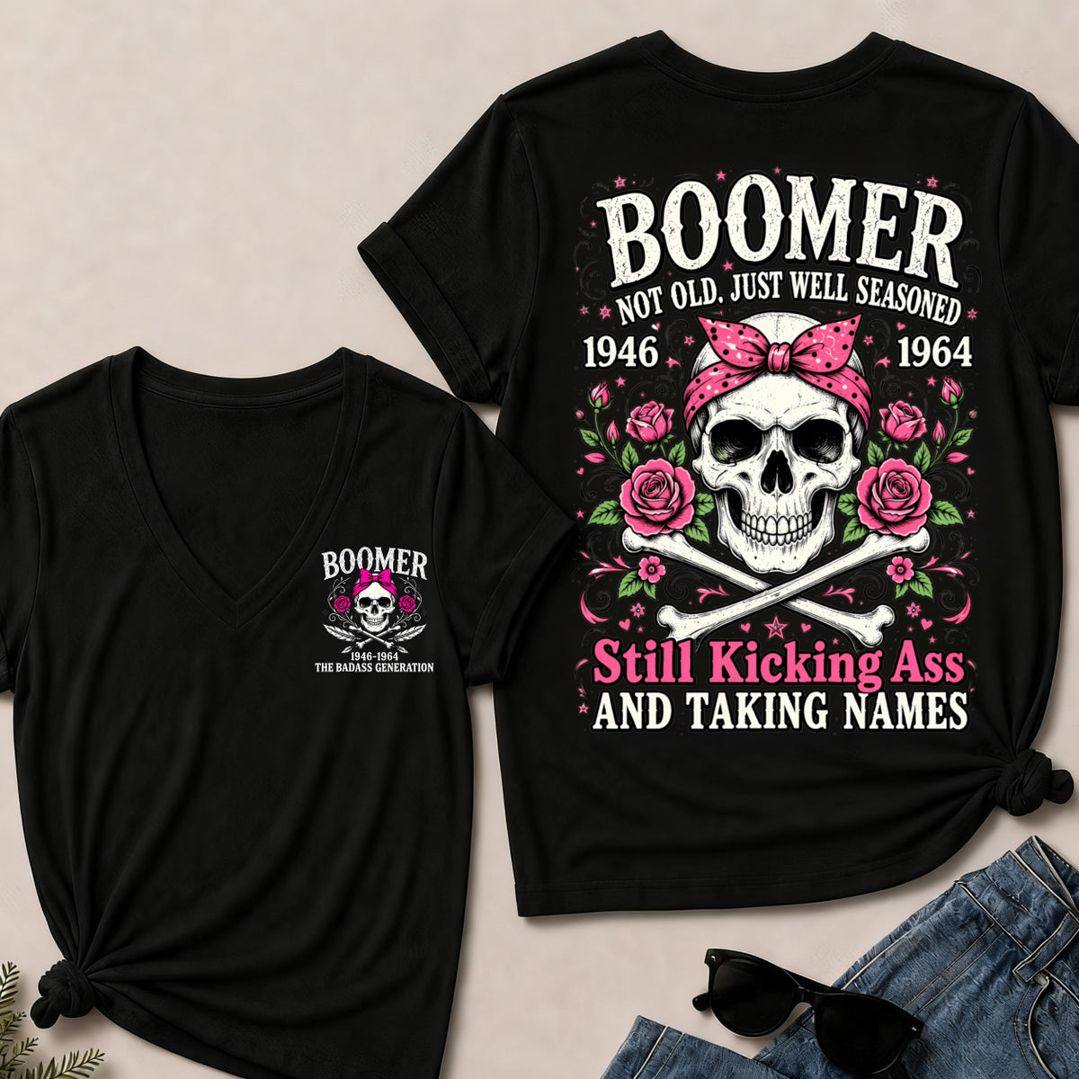 Boomer Not Old, Just Well Seasoned – Still Kicking Ass Women’s V-Neck Tee