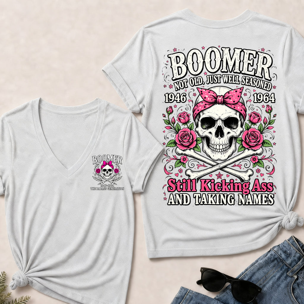 Boomer Not Old, Just Well Seasoned – Still Kicking Ass Women’s V-Neck Tee