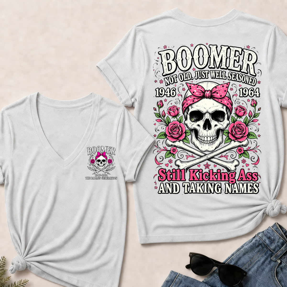 Boomer Not Old, Just Well Seasoned – Still Kicking Ass Women’s V-Neck Tee