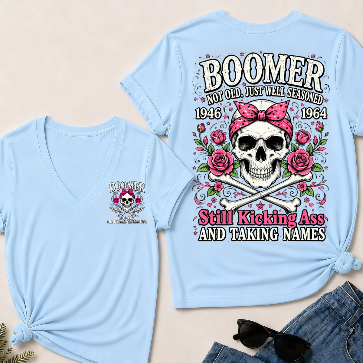 Boomer Not Old, Just Well Seasoned – Still Kicking Ass Women’s V-Neck Tee